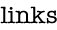 LINKS